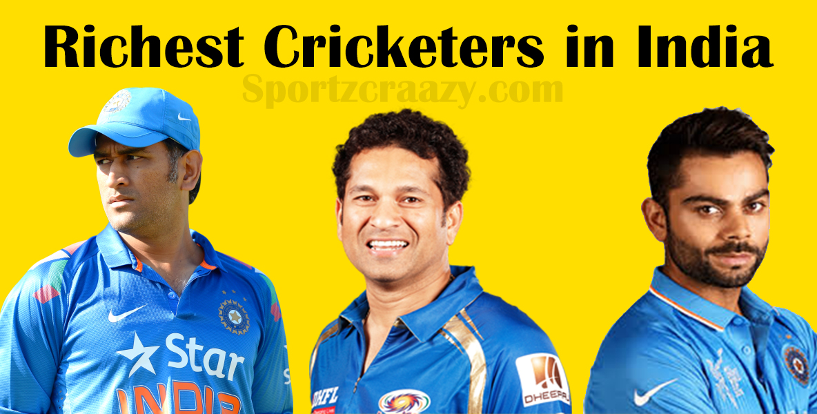 Richest Cricketers in India