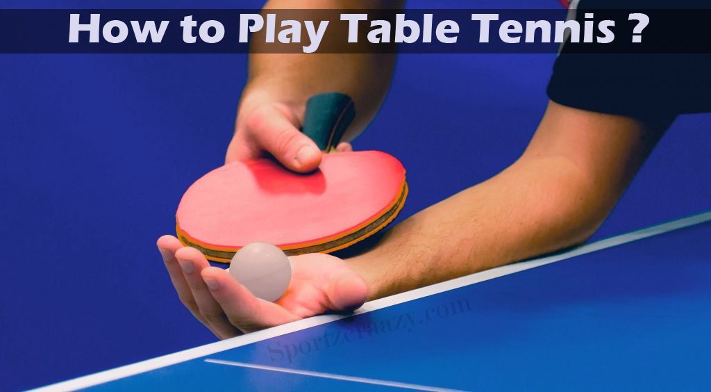 Table Tennis Rules Skills & Techniques of Table Tennis & Ping Pong Tips