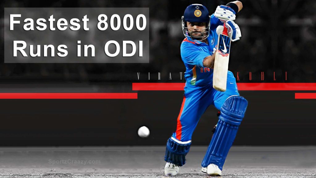 Fastest 8000 Runs in ODI
