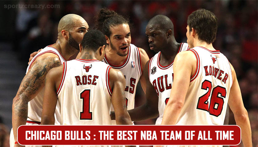 Chicago Bulls The Best NBA team of all time
