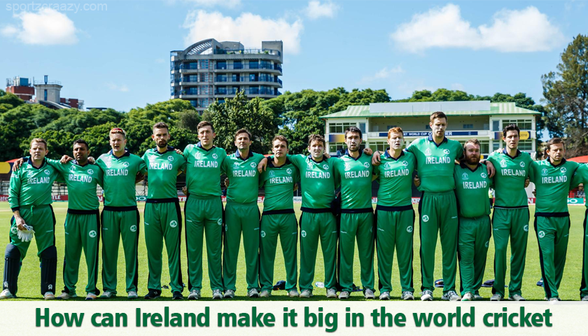 How-can-Ireland-make-it-big-in-the-world-cricket