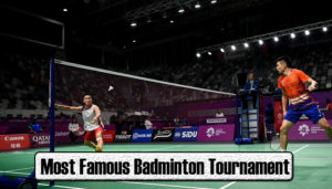 Famous Badminton Tournament