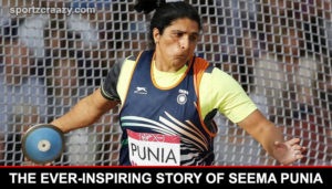 The Ever-Inspiring Story of Seema Punia
