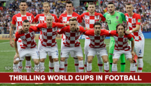 Thrilling World Cups in Football