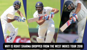 Why is Rohit Sharma dropped from the West Indies tour 2018