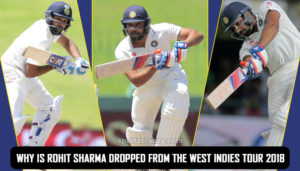 Why is Rohit Sharma dropped from the West Indies tour 2018
