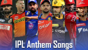 IPL anthem songs