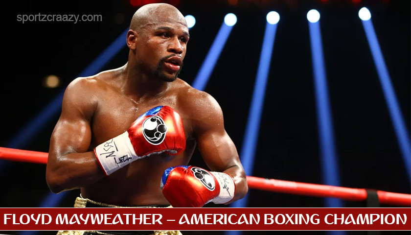 Floyd Mayweather _ American Boxing Champion