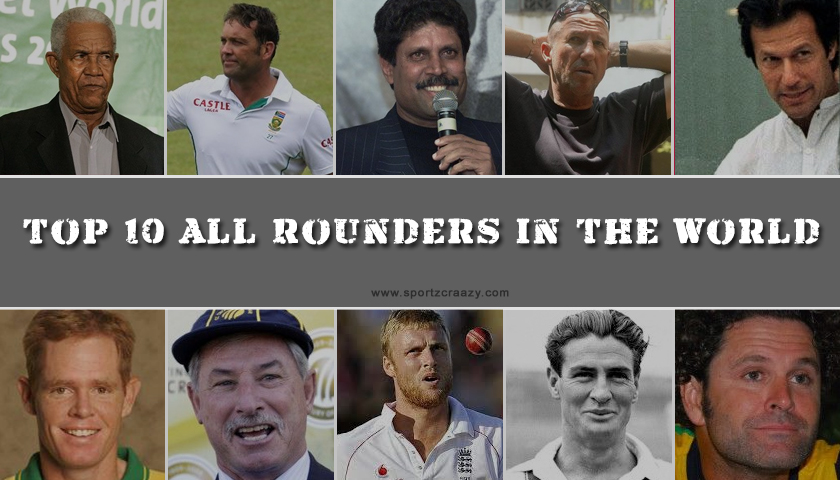 Top 10 All Rounders in the World