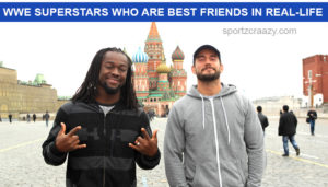 WWE Superstars Who Are Best Friends In Real-Life