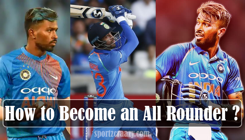 How to Become an All Rounder