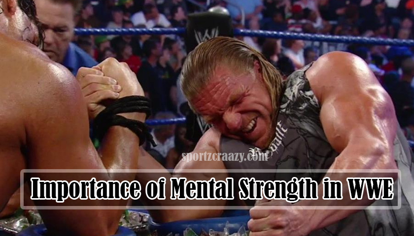 Importance of Mental Strength in WWE