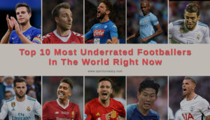 Top 10 most underrated footballers in the world right now