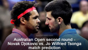 Novak Djokovic vs. Jo Wilfried Tsonga