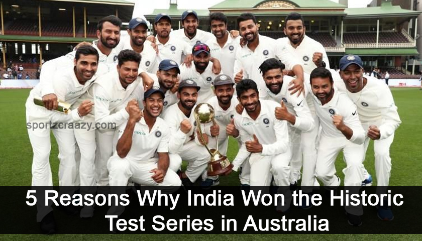 5 Reasons Why India Won the Historic Test Series in Australia