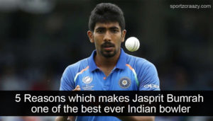 5 Reasons Which Makes Jasprit Bumrah One of the Best Ever Indian Bowler
