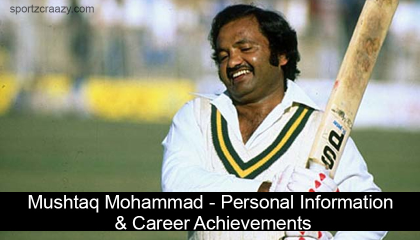 Mushtaq Mohammad - Age, Career Info & Stats