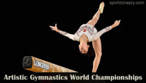 Artistic Gymnastics World Championships