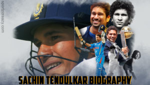 Sachin Tendulkar Biography