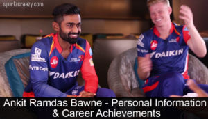 Ankit Ramdas Bawne-Personal Information & Career Achievements