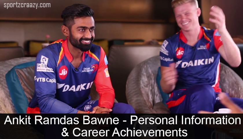 Ankit Ramdas Bawne-Personal Information & Career Achievements