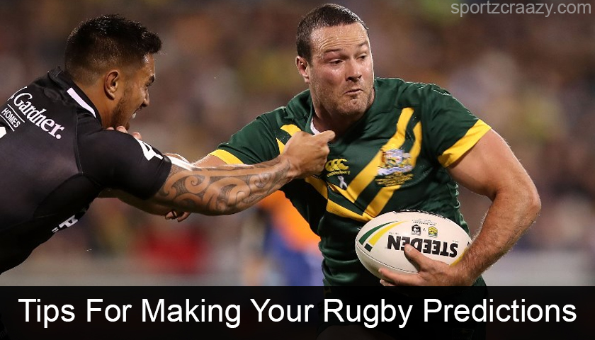 Top 5 Tips For Making Your Rugby Predictions