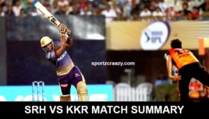 KKR VS SRH MATCH SUMMARY