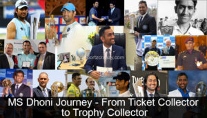 MS Dhoni Journey - From Ticket Collector to Trophy Collector