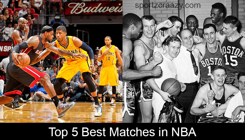 Top 5 Best Matches in NBA