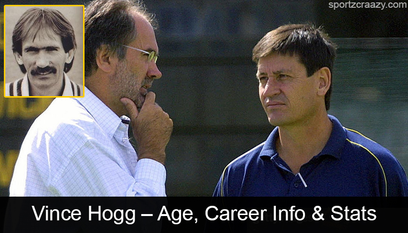 Vince Hogg – Age, Career Info & Stats
