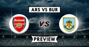 ARS vs BUR Dream11 Prediction