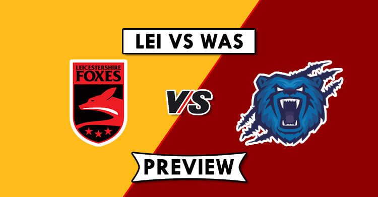 LEI vs WAS Dream11 Prediction