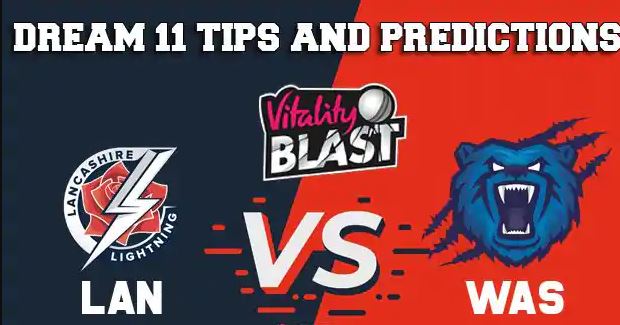 LAN vs WAS: Dream11 Match Prediction