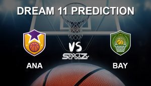 ANA vs BAY Dream11 Prediction
