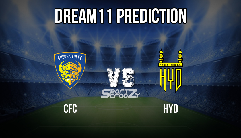 CFC vs HYD: Predicted Dream11