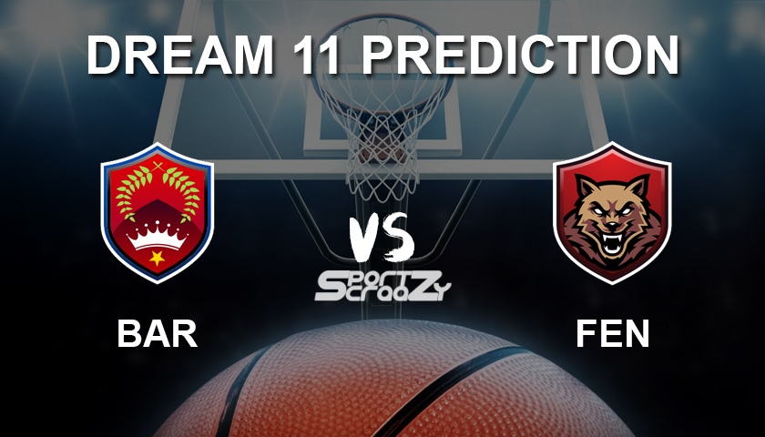BAR vs FEN Dream11