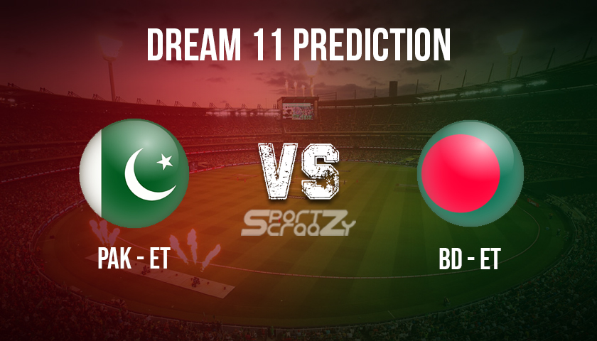 PAK-ET vs BD-ET Dream11 Prediction