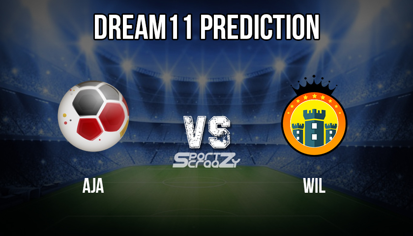 AJA VS WIL Dream11 Prediction