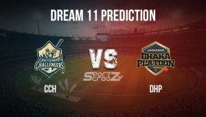 CCH vs DHP Dream11 Prediction