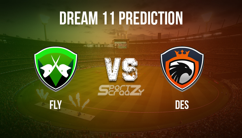 FLY vs DES Dream11 Prediction