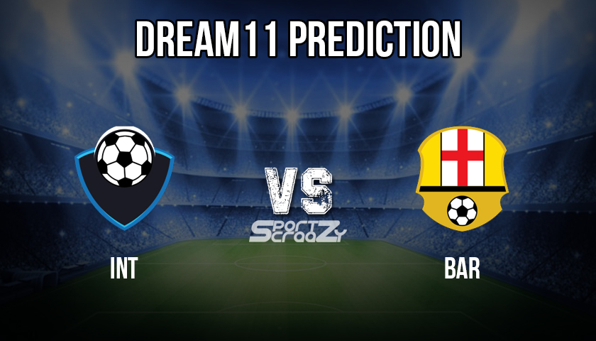 INT vs BAR Dream11 Prediction