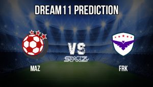 MAZ vs FRK Dream11 Prediction
