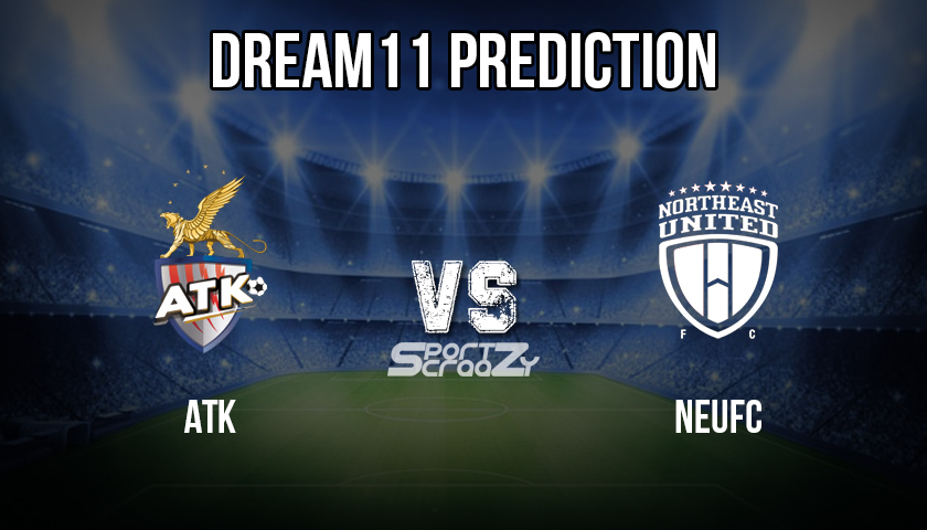 NEUFC vs ATK Dream11 Prediction