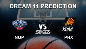NOP vs PHX Dream11 Prediction