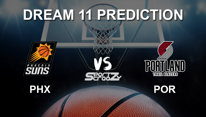 PHX vs POR Dream11 Prediction