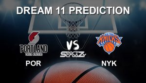 POR vs NYK Dream11 Prediction