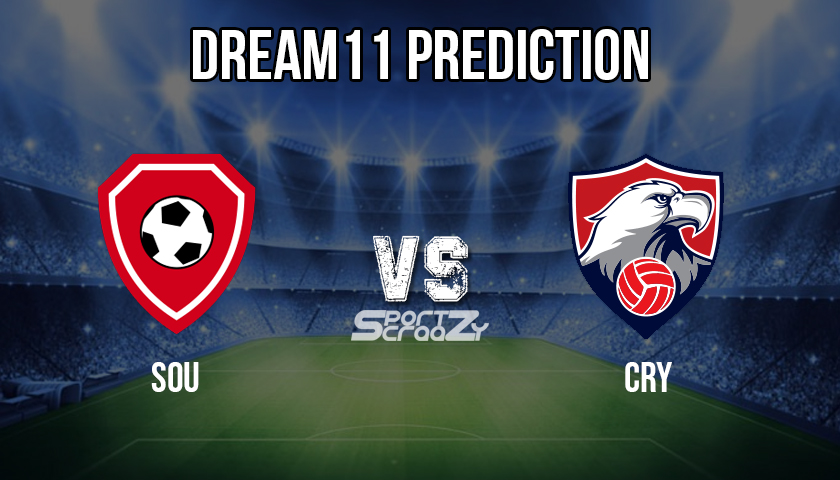 SOU vs CRY Dream11 Prediction