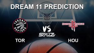 TOR vs HOU Dream11 Prediction