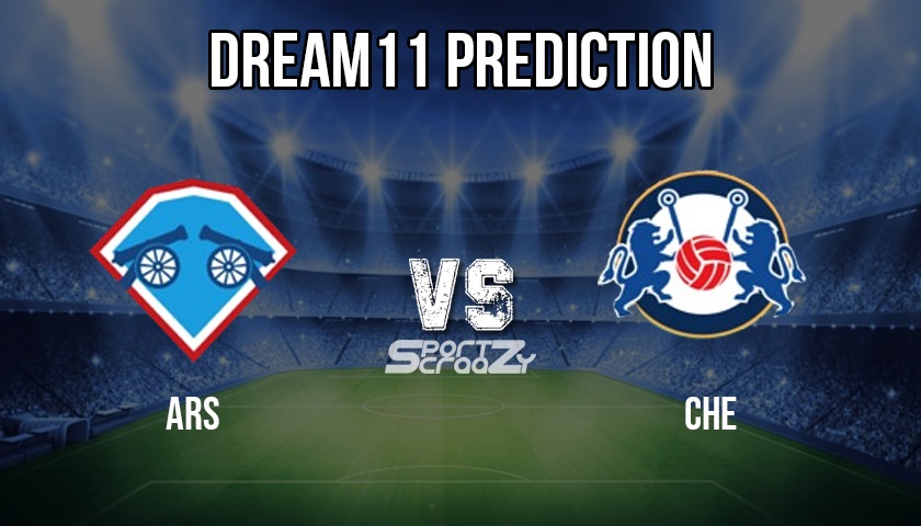 CHE vs ARS match prediction