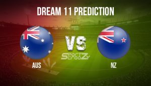 AUS vs NZ Dream11 Prediction